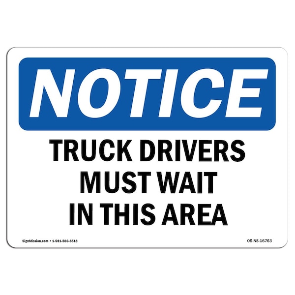 Signmission OSHA Notice Sign, 3.5" Height, 5" Width, NOTICE Truck Drivers Must Wait In This Area Sign, Landscape OS-NS-D-35-L-16763 - main